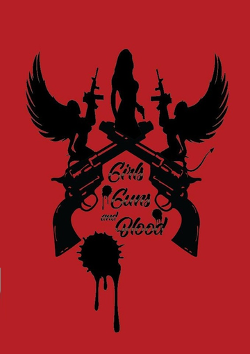 Девушки Оружие и кровь / Girls Guns and Blood (2019)