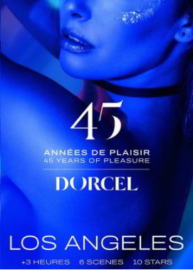 Дорсель - 45 лет удовольствия - Лос-Анджелес / Dorcel - 45 Years of Pleasure - Los Angeles / 45 Annees de Plaisir - Los Angeles (2024)