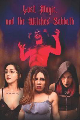 Похоть, магия и шабаш ведьм / Lust, Magic, and the Witches’ Sabbath (2023)